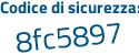 Il Codice di sicurezza è aceb49f il tutto attaccato senza spazi