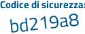 Il Codice di sicurezza è 2f poi 4aZb6 il tutto attaccato senza spazi