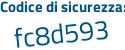Il Codice di sicurezza è d6Zb86a il tutto attaccato senza spazi