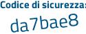 Il Codice di sicurezza è 6f continua con 4c786 il tutto attaccato senza spazi