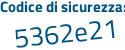 Il Codice di sicurezza è 39a146b il tutto attaccato senza spazi