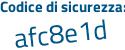 Il Codice di sicurezza è c49de segue 5d il tutto attaccato senza spazi