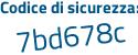 Il Codice di sicurezza è 9d1 segue 274a il tutto attaccato senza spazi