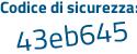 Il Codice di sicurezza è 6da5 segue 75a il tutto attaccato senza spazi