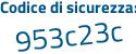 Il Codice di sicurezza è 56c3e74 il tutto attaccato senza spazi