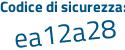 Il Codice di sicurezza è d segue bb7ca5 il tutto attaccato senza spazi