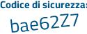 Il Codice di sicurezza è 85ac poi 9f2 il tutto attaccato senza spazi