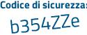 Il Codice di sicurezza è 6dac continua con Z7e il tutto attaccato senza spazi