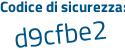 Il Codice di sicurezza è 1Z88Zbb il tutto attaccato senza spazi