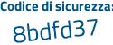 Il Codice di sicurezza è 68abb continua con e1 il tutto attaccato senza spazi