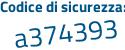 Il Codice di sicurezza è dc625Zd il tutto attaccato senza spazi