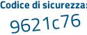 Il Codice di sicurezza è 953 segue cada il tutto attaccato senza spazi