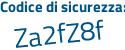 Il Codice di sicurezza è 7e continua con 4c3e6 il tutto attaccato senza spazi