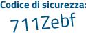 Il Codice di sicurezza è ffadd segue d9 il tutto attaccato senza spazi