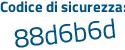 Il Codice di sicurezza è fZ9e segue 65d il tutto attaccato senza spazi