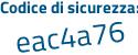 Il Codice di sicurezza è 5 poi b989ea il tutto attaccato senza spazi