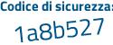 Il Codice di sicurezza è 2dcZ6b5 il tutto attaccato senza spazi