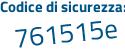 Il Codice di sicurezza è f2 poi ea65a il tutto attaccato senza spazi