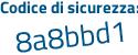 Il Codice di sicurezza è 49f5d continua con ba il tutto attaccato senza spazi