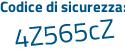 Il Codice di sicurezza è Zdf2b continua con Z6 il tutto attaccato senza spazi