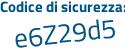 Il Codice di sicurezza è 39fb678 il tutto attaccato senza spazi