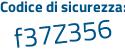 Il Codice di sicurezza è a continua con 1bd348 il tutto attaccato senza spazi