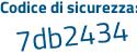 Il Codice di sicurezza è 5Z5 segue f2d6 il tutto attaccato senza spazi