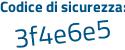 Il Codice di sicurezza è 3413 poi edd il tutto attaccato senza spazi