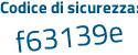 Il Codice di sicurezza è c45 segue 2121 il tutto attaccato senza spazi