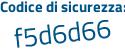 Il Codice di sicurezza è a94ad segue f3 il tutto attaccato senza spazi