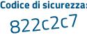 Il Codice di sicurezza è 3e3 continua con dcd1 il tutto attaccato senza spazi
