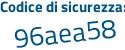 Il Codice di sicurezza è d9Z5a4Z il tutto attaccato senza spazi
