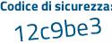 Il Codice di sicurezza è eb segue eaeZ7 il tutto attaccato senza spazi