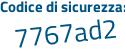 Il Codice di sicurezza è af778 poi 24 il tutto attaccato senza spazi