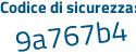 Il Codice di sicurezza è 6c2Z segue 194 il tutto attaccato senza spazi