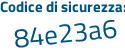 Il Codice di sicurezza è 14 poi fe17f il tutto attaccato senza spazi