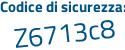 Il Codice di sicurezza è 8 segue e8a169 il tutto attaccato senza spazi