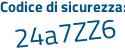 Il Codice di sicurezza è 5 segue 3b2c8a il tutto attaccato senza spazi