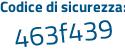 Il Codice di sicurezza è caff7d6 il tutto attaccato senza spazi