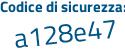 Il Codice di sicurezza è 6d2f7 segue d9 il tutto attaccato senza spazi