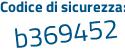 Il Codice di sicurezza è b2a3 poi b18 il tutto attaccato senza spazi