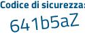 Il Codice di sicurezza è fb4 segue 57aZ il tutto attaccato senza spazi