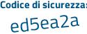 Il Codice di sicurezza è fe continua con 7ac19 il tutto attaccato senza spazi