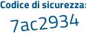 Il Codice di sicurezza è Ze segue Zaec6 il tutto attaccato senza spazi