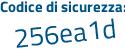 Il Codice di sicurezza è b9cefad il tutto attaccato senza spazi