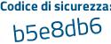 Il Codice di sicurezza è Za98 segue fb4 il tutto attaccato senza spazi