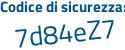 Il Codice di sicurezza è 9 poi 1815be il tutto attaccato senza spazi