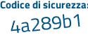 Il Codice di sicurezza è 1c poi d52Zc il tutto attaccato senza spazi