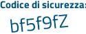 Il Codice di sicurezza è 282 poi Z8ce il tutto attaccato senza spazi