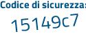 Il Codice di sicurezza è 5e segue 228Z6 il tutto attaccato senza spazi